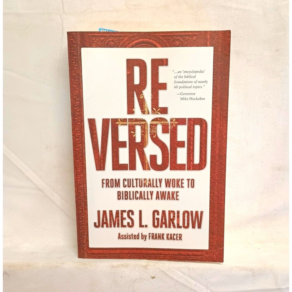ReVERSED James L Garlow Frank Kacer Christian Politics Current Affairs 2024